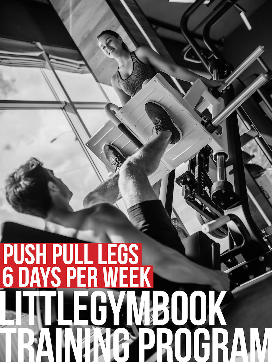 Push Pull Legs: 5 or 6 Days Per Week